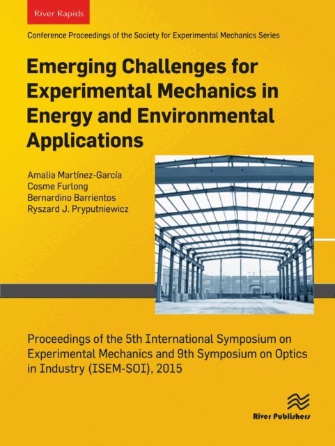Ryszard J. Pryputniewicz, Bernardino Barrientos, Cosme Furlong, Amalia Martinez-Garcia - Emerging Challenges for Experimental Mechanics in Energy and Environmental Applications, Proceedings of the 5th Interntional Symposium on Experimental Mechanics and 9th Symposium on Optics in Industry (ISEM-SOI), 2015, E-bok. Tillgänglighet: Lägg i varukorg