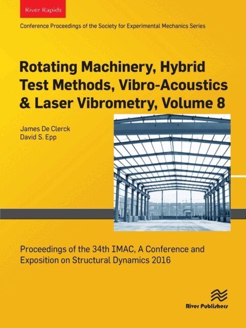 David S. Epp, James De Clerck - Rotating Machinery, Hybrid Test Methods, Vibro-Acoustics & Laser Vibrometry, Volume 8, E-bok