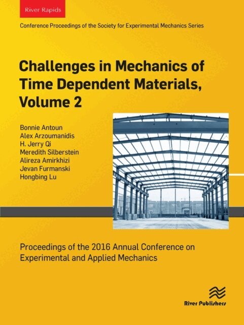 Meredith Silberstein, H. Jerry Qi, Alex Arzoumanidis, Bonnie Antoun - Challenges in Mechanics of Time Dependent Materials, Volume 2, E-bok. Tillgänglighet: Lägg i varukorg
