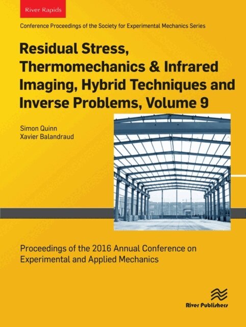 Xavier Balandraud, Simon Quinn - Residual Stress, Thermomechanics & Infrared Imaging, Hybrid Techniques and Inverse Problems, Volume 9, E-bok