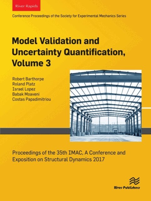 Babak Moaveni, Israel Lopez, Roland Platz, Robert Barthorpe - Model Validation and Uncertainty Quantification, Volume 3, E-bok