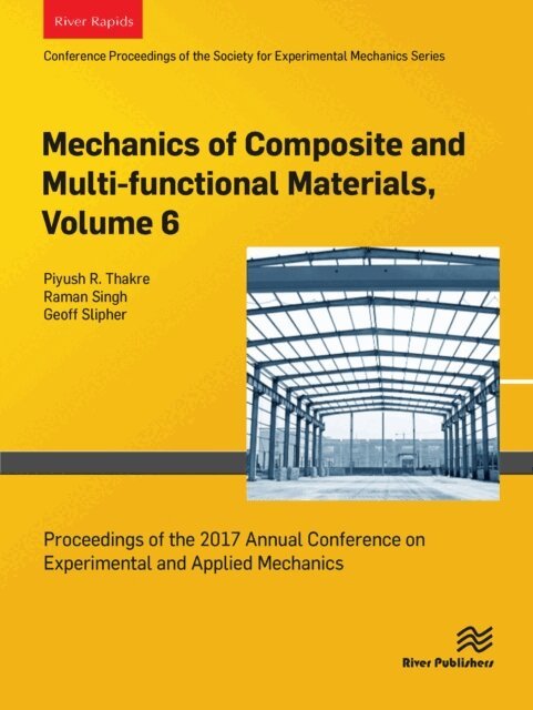 Geoff Slipher, Raman Singh, Piyush R. Thakre - Mechanics of Composite and Multi-functional Materials, Volume 6, E-bok