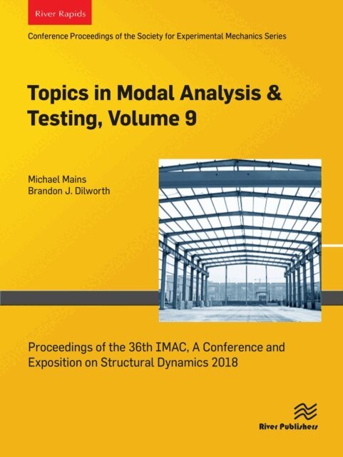 Brandon J. Dilworth, Michael Mains - Topics in Modal Analysis & Testing, Volume 9, E-bok. Tillgänglighet: Lägg i varukorg