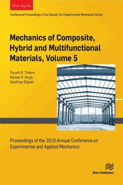 Geoffrey Slipher, Raman P. Singh, Piyush R. Thakre - Mechanics of Composite, Hybrid and Multifunctional Materials, Volume 5, E-bok. Tillgänglighet: Lägg i varukorg