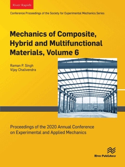 Vijay Chalivendra, Raman P. Singh - Mechanics of Composite, Hybrid and Multifunctional Materials, Volume 6, E-bok