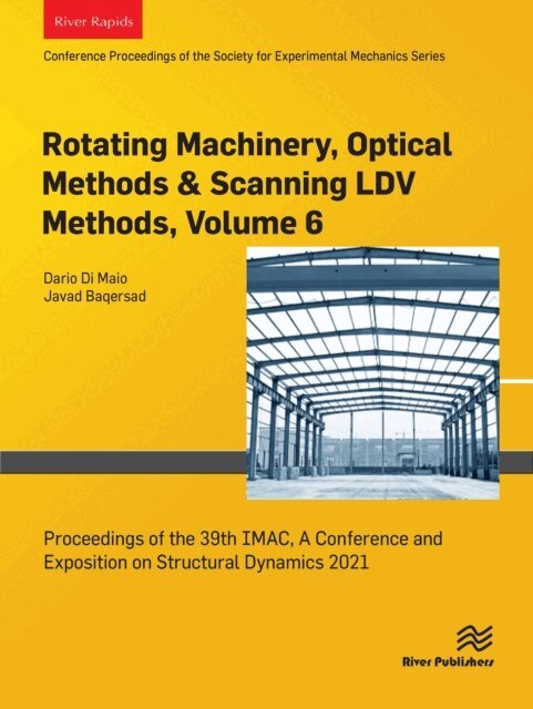 Javad Baqersad, Dario Di Maio - Rotating Machinery, Optical Methods & Scanning LDV Methods, Volume 6, E-bok