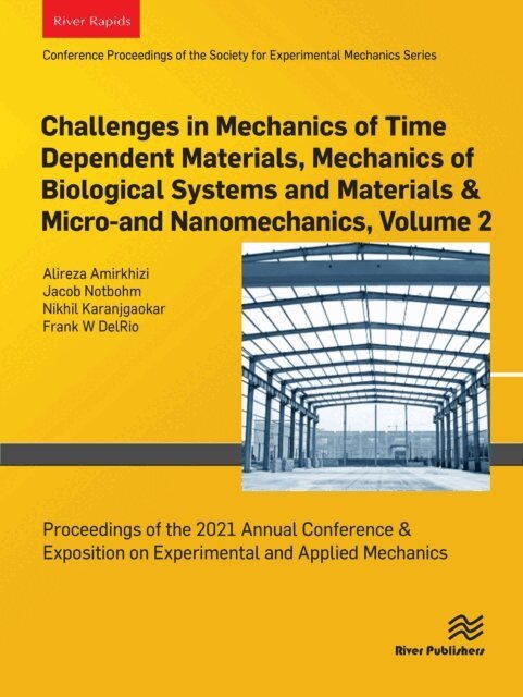 Frank W DelRio, Nikhil Karanjgaokar, Jacob Notbohm, Alireza Amirkhizi - Challenges in Mechanics of Time Dependent Materials, Mechanics of Biological Systems and Materials & Micro-and Nanomechanics, Volume 2, E-bok