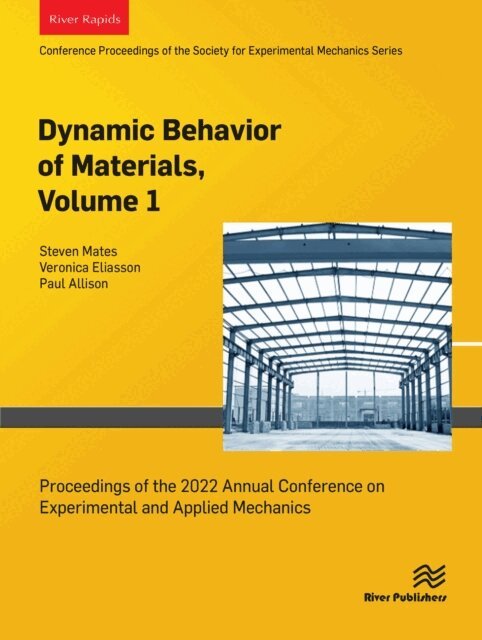 Paul Allison, Veronica Eliasson, Steven Mates - Dynamic Behavior of Materials, Volume 1, E-bok