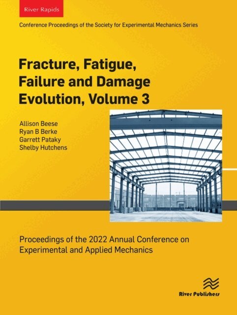 Shelby Hutchens, Garrett Pataky, Ryan B Berke, Allison Beese - Fracture, Fatigue, Failure and Damage Evolution, Volume 3, E-bok. Tillgänglighet: Lägg i varukorg