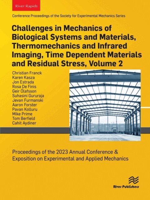 Rosa De Finis, Jon Estrada, Karen Kasza, Christian Franck - Challenges in Mechanics of Biological Systems and Materials, Thermomechanics and Infrared Imaging, Time Dependent Materials and Residual Stress, Volume 2, E-bok