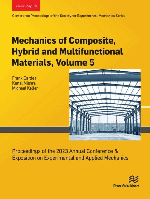 Michael Keller, Kunal Mishra, Frank Gardea - Mechanics of Composite, Hybrid and Multifunctional Materials, Volume 5, E-bok