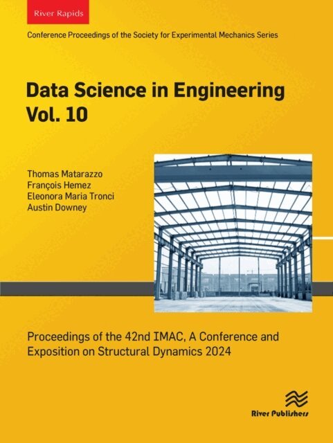Austin Downey, Eleonora Maria Tronci, Fran,s Hemez, Thomas Matarazzo - Data Science in Engineering Vol. 10, E-bok