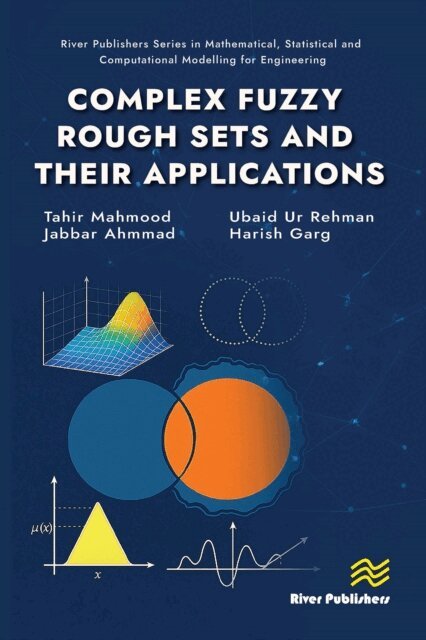 Harish Garg, Ubaid Ur Rehman, Jabbar Ahmmad, Tahir Mahmood - Complex Fuzzy Rough Sets and Their Applications, E-bok