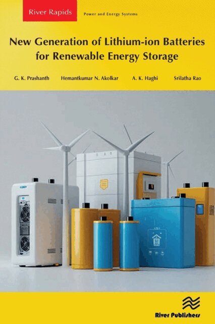 A. K. Haghi, Hemantkumar N. Akolkar, G.K. Prashanth, Srilatha Rao - New Generation of Lithium-ion Batteries for Renewable Energy Storage, E-bok