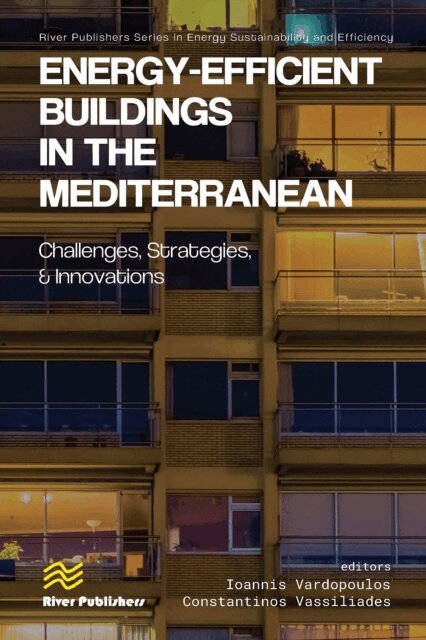 Constantinos Vassiliades, Ioannis Vardopoulos - Energy-efficient Buildings in the Mediterranean: Challenges, Strategies, and Innovations, E-bok