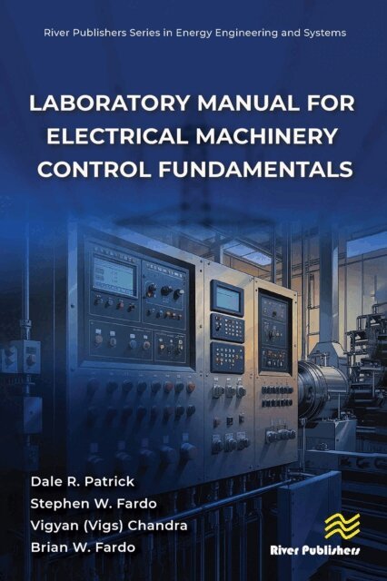 Brian W. Fardo, Vigyan (Vigs) Chandra, Stephen W. Fardo, Dale R. Patrick - Laboratory Manual for Electrical Machinery Control Fundamentals, E-bok. Tillgänglighet: Kommande
