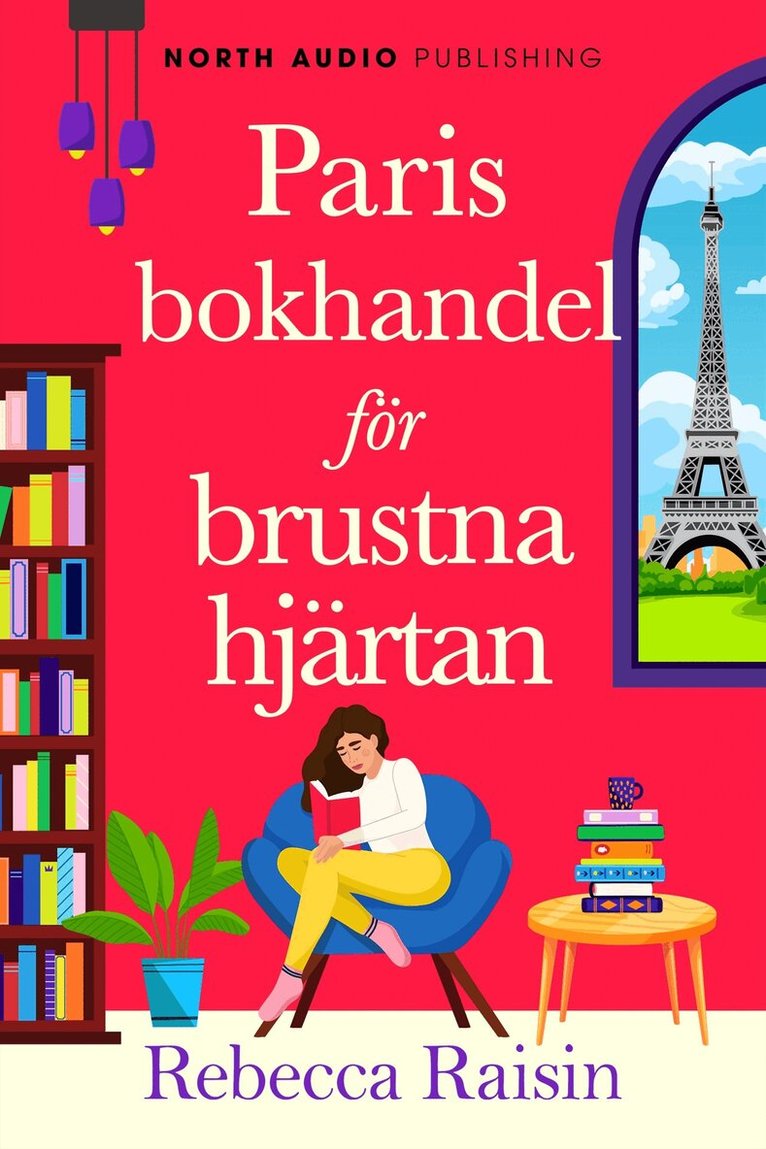 Rebecca Raisin - Paris bokhandel för brustna hjärtan, E-bok