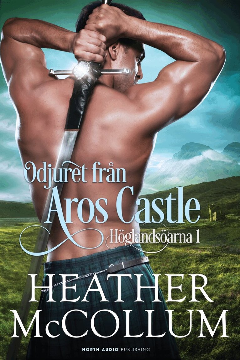 Heather McCollum - Odjuret från Aros Castle, E-bok