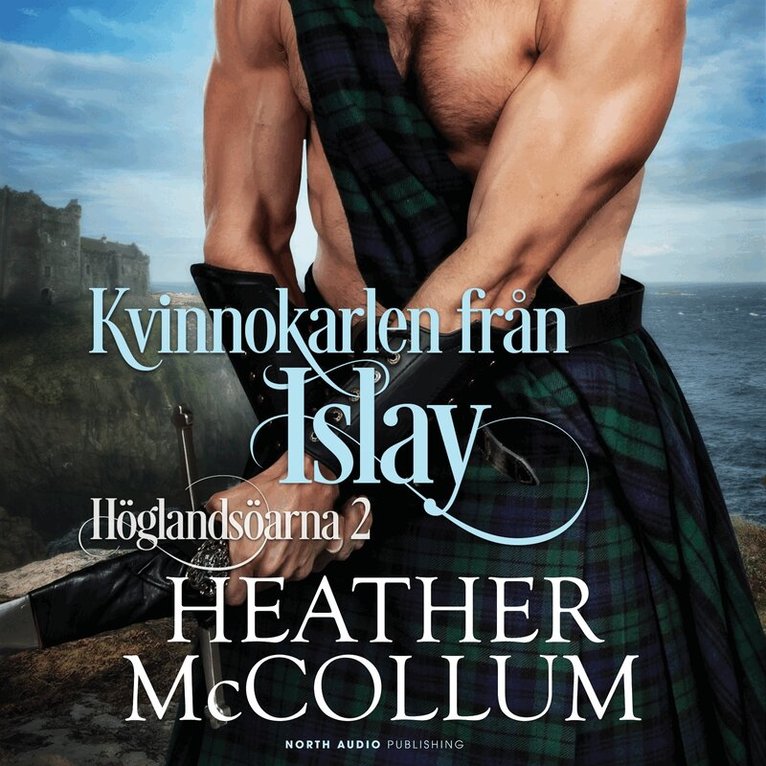 Heather McCollum - Kvinnokarlen från Islay, Ljudbok