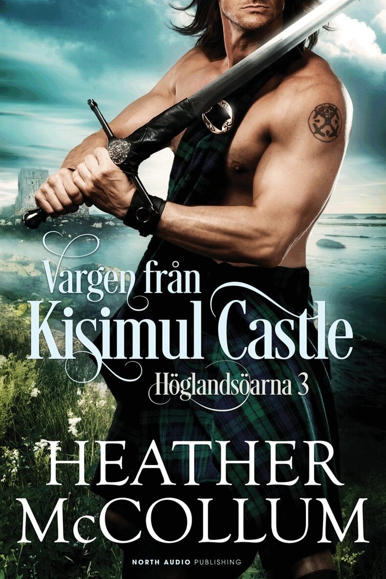 Heather McCollum - Vargen från Kisimul Castle, E-bok