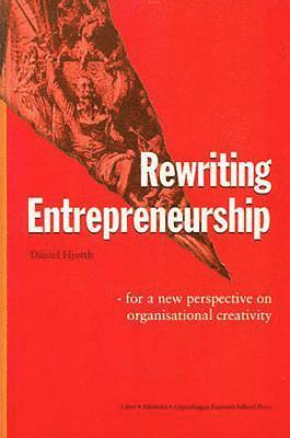 Daniel Hjorth - Rewriting Entrepreneurship, Häftad