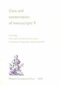 Care &; Conservation of Manuscripts, Volume 9