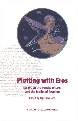 Ingela Nilsson - Plotting with Eros, Inbunden