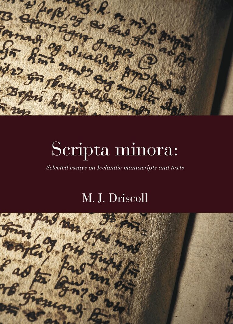 Matthew James Driscoll, Anne Mette Hansen, René Hernández Vera, N. Kıvılcim Yavuz - Scripta Minora, Inbunden