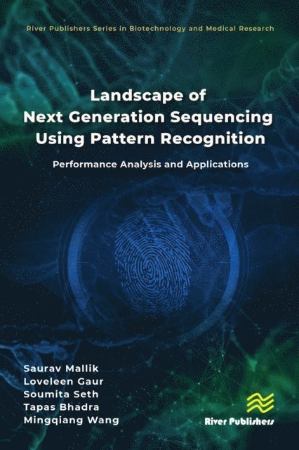 Mingqiang Wang, Tapas Bhadra, Soumita Seth, Loveleen Gaur, Saurav Mallik - Landscape of Next Generation Sequencing Using Pattern Recognition, E-bok