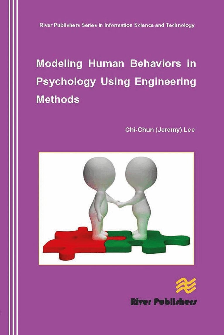Chi-Chun Lee - Modeling Human Behaviors in Psychology Using Engineering Methods, Häftad