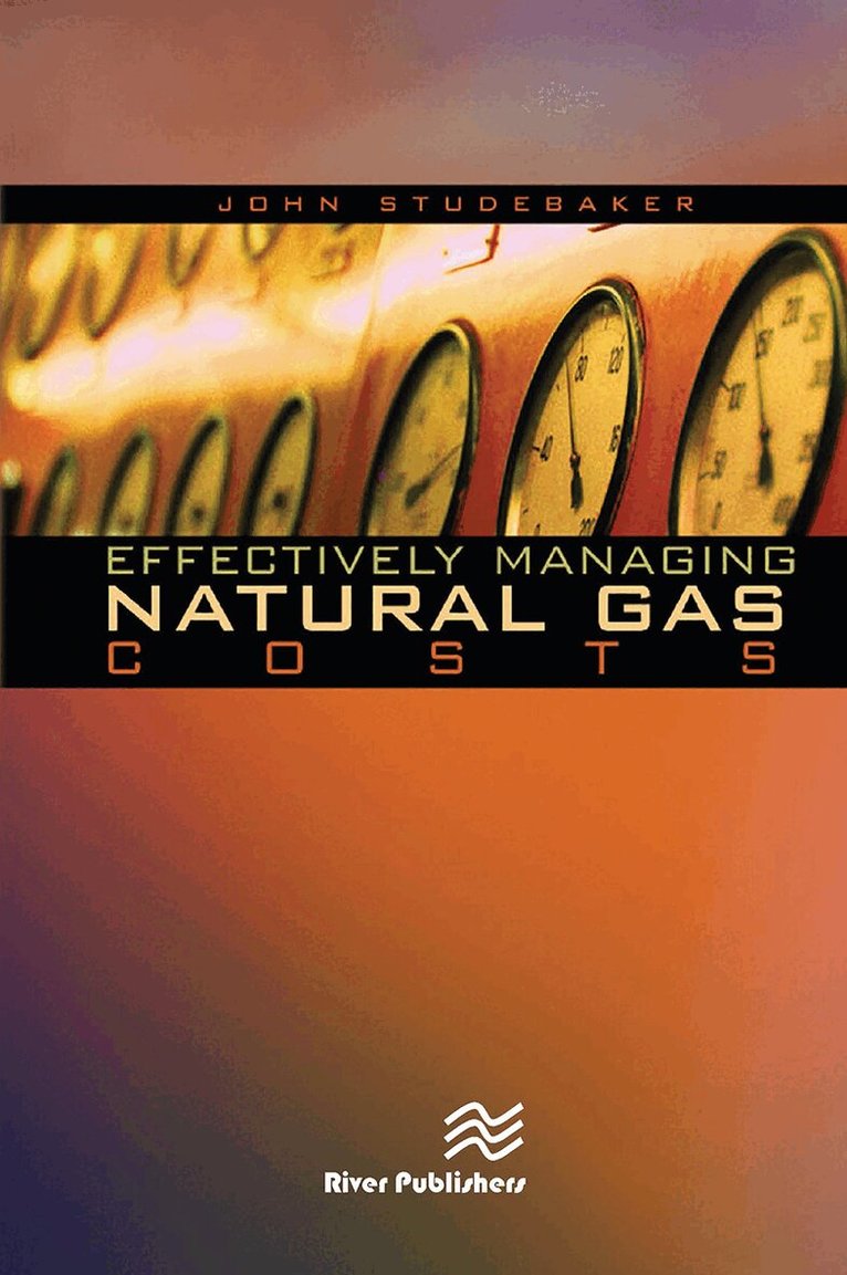 John M. Studebaker - Effectively Managing Natural Gas Costs, Häftad. Tillgänglighet: Lägg i varukorg