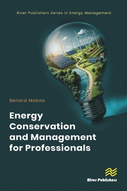 Benard Makaa - Energy Conservation and Management for Professionals, E-bok