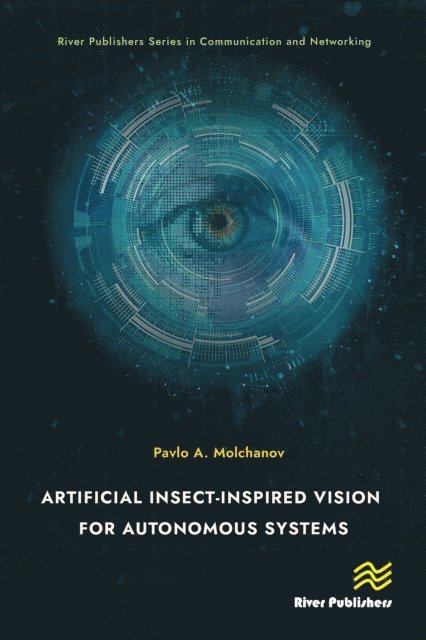 Pavlo A. Molchanov - Artificial Insect-Inspired Vision for Autonomous Systems, E-bok