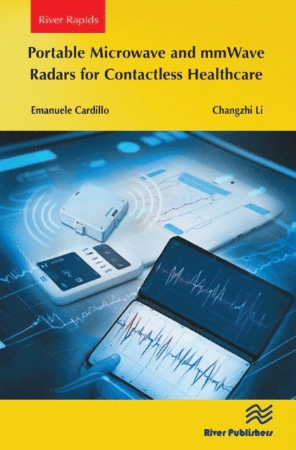 Changzhi Li, Emanuele Cardillo - Portable Microwave and mmWave Radars for Contactless Healthcare, E-bok