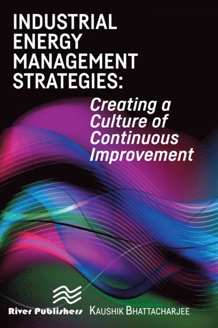 Kaushik Bhattacharjee - Industrial Energy Management Strategies, E-bok