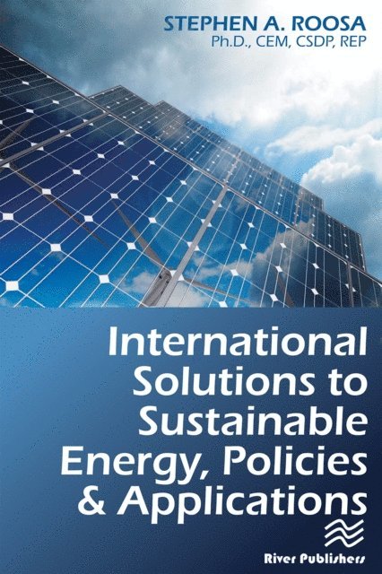 Stephen A. Roosa - International Solutions to Sustainable Energy, Policies and Applications, E-bok