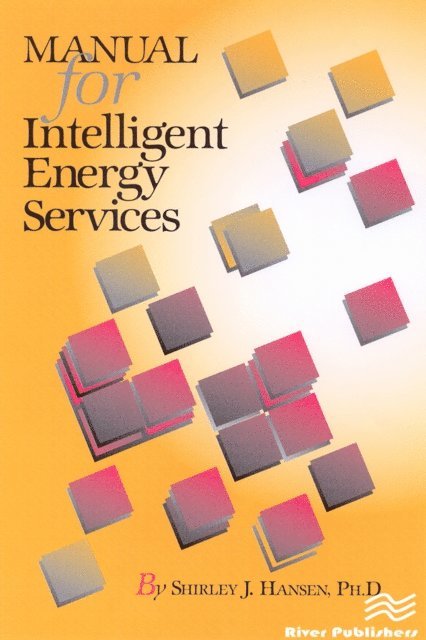 Shirley J. Hansen - Manual for Intelligent Energy Services, E-bok