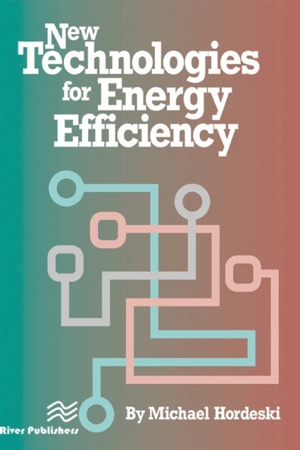 Michael Frank Hordeski - New Technologies for Energy Efficiency, E-bok