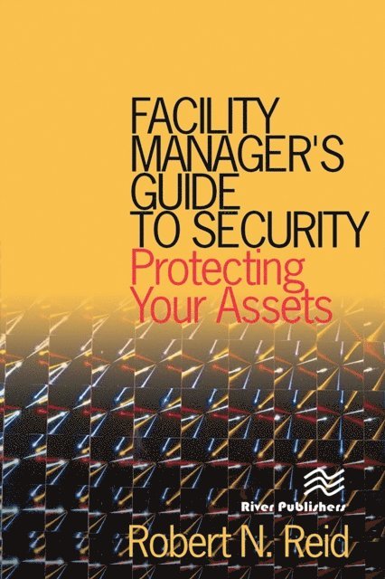 P.E. Reid - Facility Manager's Guide to Security, E-bok