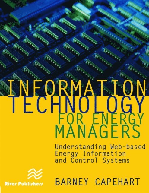 Barney L. Capehart - Information Technology for Energy Managers, E-bok