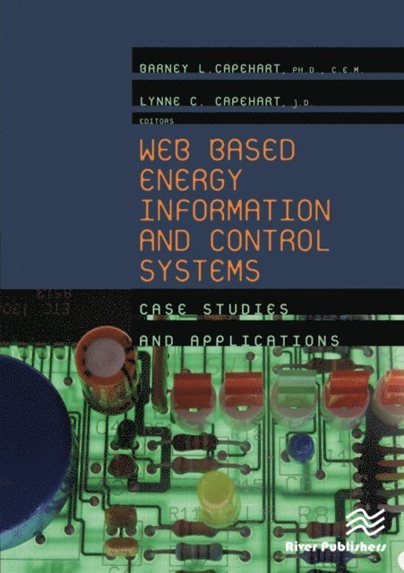 Lynne C. Capehart, Barney L. Capehart - Web Based Energy Information and Control Systems, E-bok