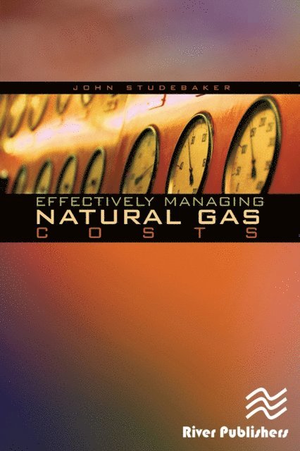 John M. Studebaker - Effectively Managing Natural Gas Costs, E-bok. Tillgänglighet: Lägg i varukorg