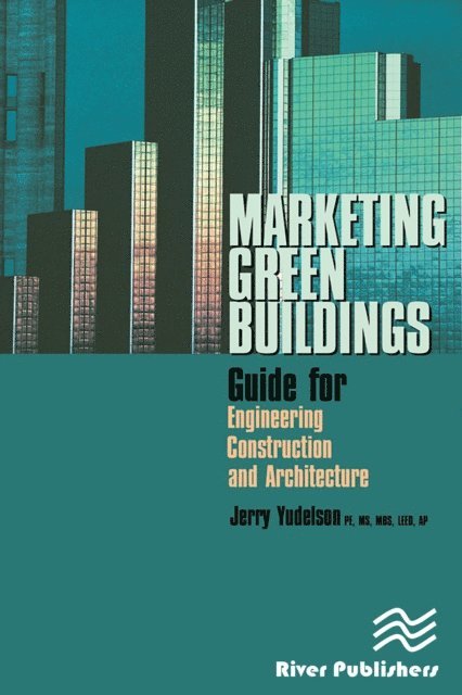 Jerry Yudelson - Marketing Green Buildings, E-bok