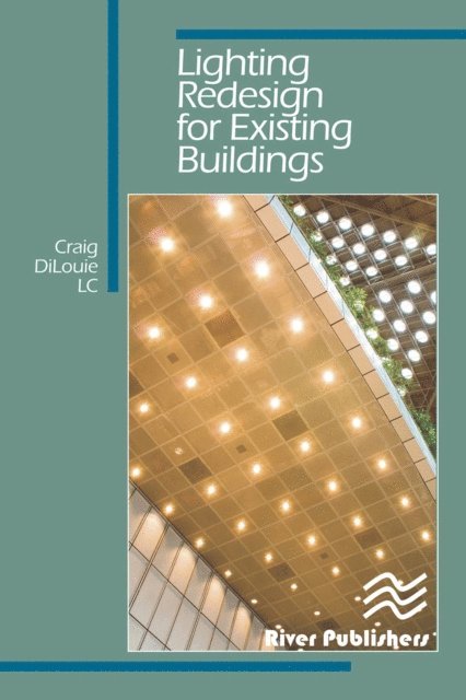 Craig DiLouie - Lighting Redesign for Existing Buildings, E-bok