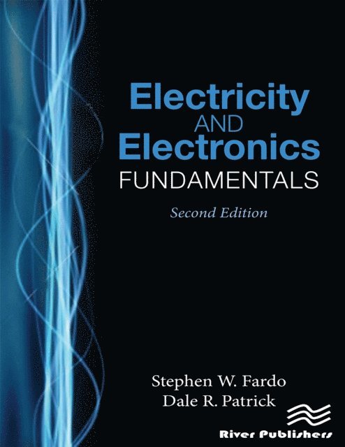 Stephen W. Fardo, Dale R. Patrick - Electricity and Electronics Fundamentals, Second Edition, E-bok