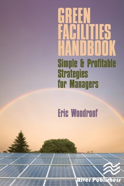 Eric Woodroof - Green Facilities Handbook, E-bok