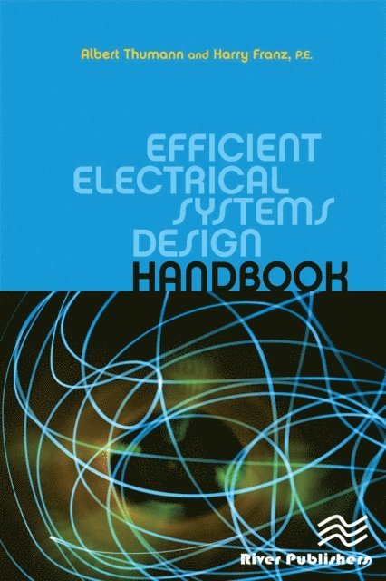 Harry Franz, Albert Thumann - Efficient Electrical Systems Design Handbook, E-bok