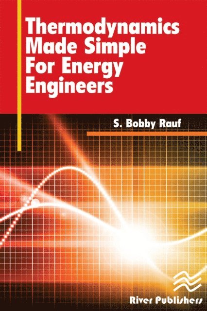 S. Bobby Rauf - Thermodynamics Made Simple for Energy Engineers, E-bok
