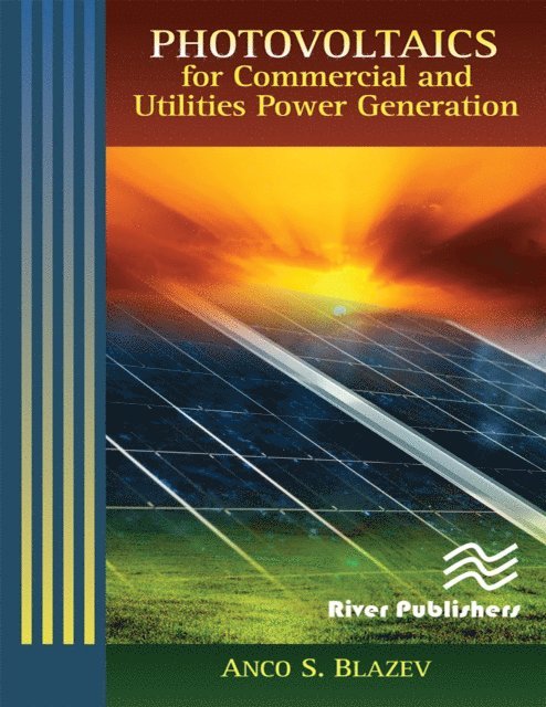 Anco S. Blazev - Photovoltaics for Commercial and Utilities Power Generation, E-bok