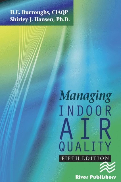 Shirley J. Hansen, H.E. Burroughs - Managing Indoor Air Quality, Fifth Edition, E-bok